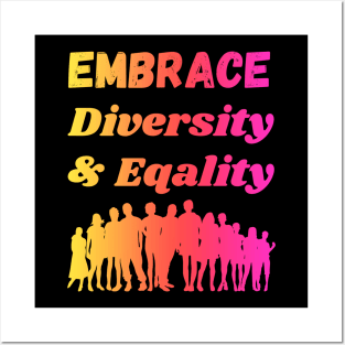 Embrace Diversity & Equality Posters and Art